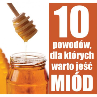 Ulotka "10 powodów dla których warto jeść miód" 20 sztuk.